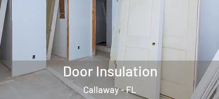 Door Insulation Callaway - FL