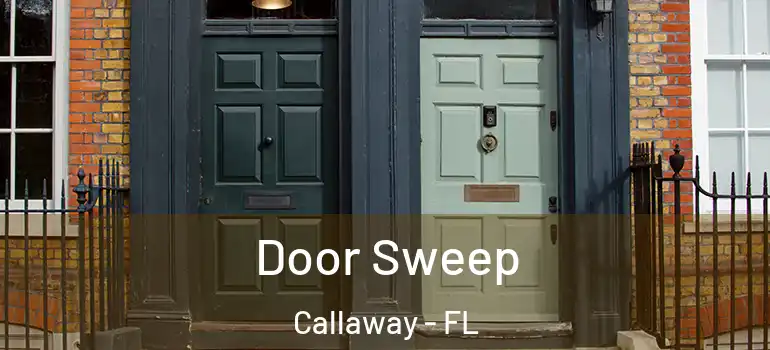 Door Sweep Callaway - FL