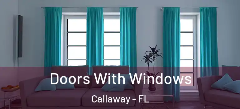 Doors With Windows Callaway - FL