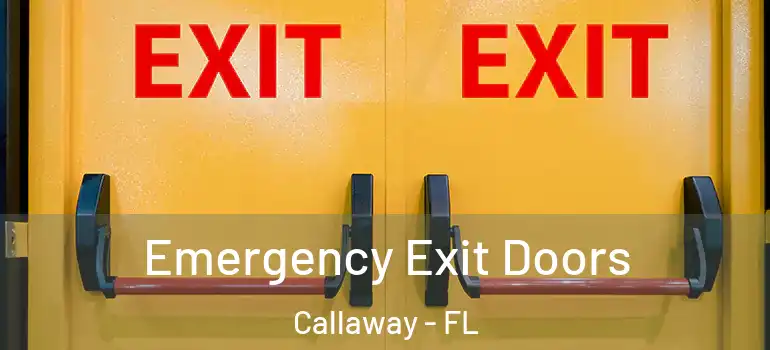 Emergency Exit Doors Callaway - FL