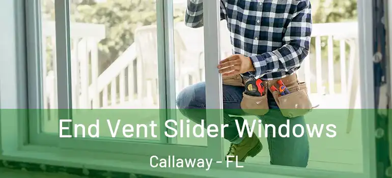 End Vent Slider Windows Callaway - FL