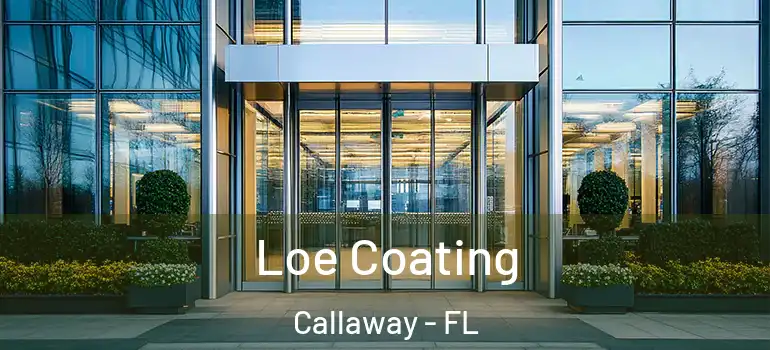 Loe Coating Callaway - FL