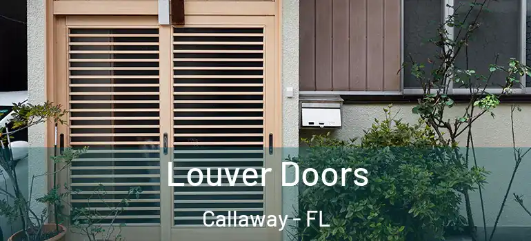 Louver Doors Callaway - FL