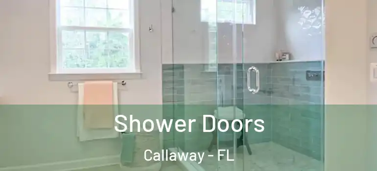 Shower Doors Callaway - FL