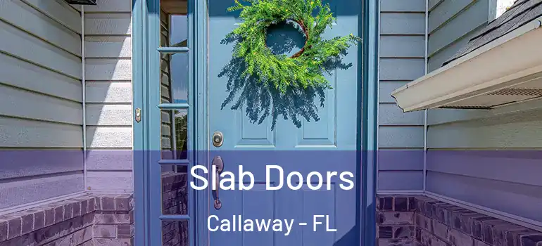 Slab Doors Callaway - FL
