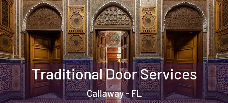 Traditional Door Services Callaway - FL
