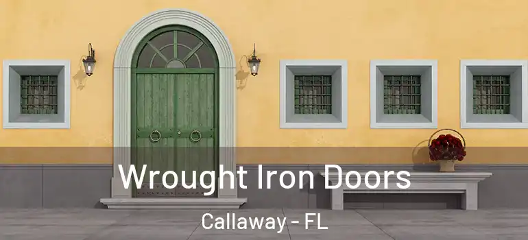 Wrought Iron Doors Callaway - FL
